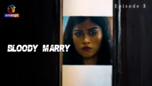 Bloody Marry Episode 5