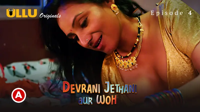 Devrani Jethani Aur Woh